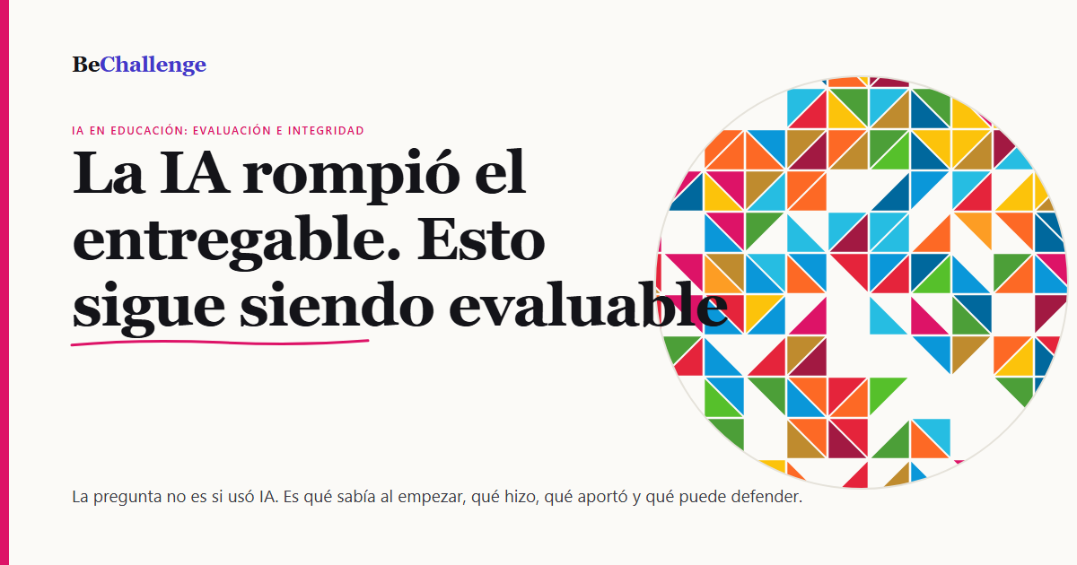 Inteligencia artificial en la educación: la IA rompió el entregable, qué sigue siendo evaluable