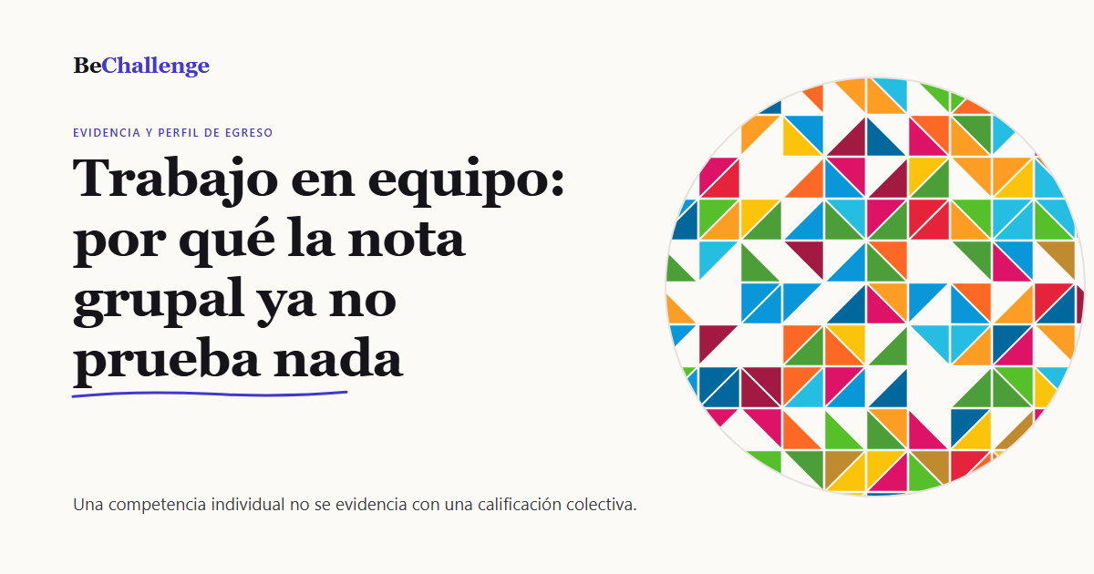 Trabajo en equipo: por qué la nota grupal ya no prueba nada