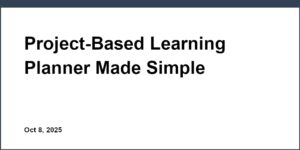 Project-Based Learning Planner Made Simple